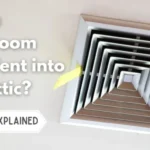 Can a Bathroom Fan Vent Into the Attic Safely? Tips to Prevent Moisture Build-Up