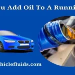 Can a Car Run on 1 Quart of Oil? Facts and Tips to Keep Your Engine Healthy