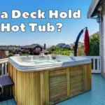 Can a Deck Hold an Inflatable Hot Tub: Expert Advice and Tips