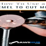 Can a Dremel Cut Steel? Tips and Tricks for Cutting Steel with a Dremel