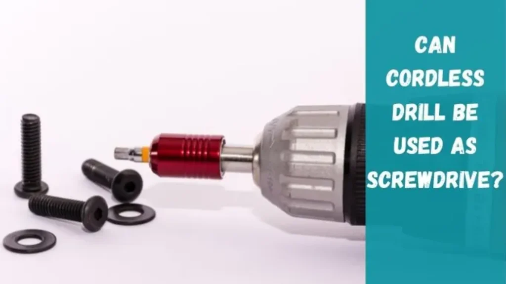 Can a Drill be Used as a Screwdriver? Tips for Efficient Tool Swapping