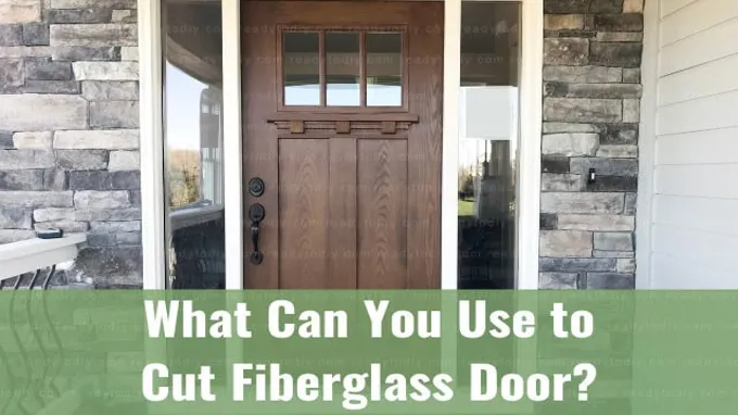 can a fiberglass door be cut down