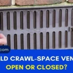 When Should Crawl Space Vents Be Open: Essential Tips and Guidelines