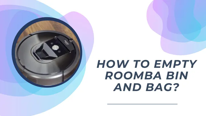 when to empty roomba bag