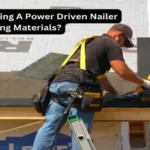 When Using a Power Driven Nailer on Roofing Materials: Top Tips and Tricks