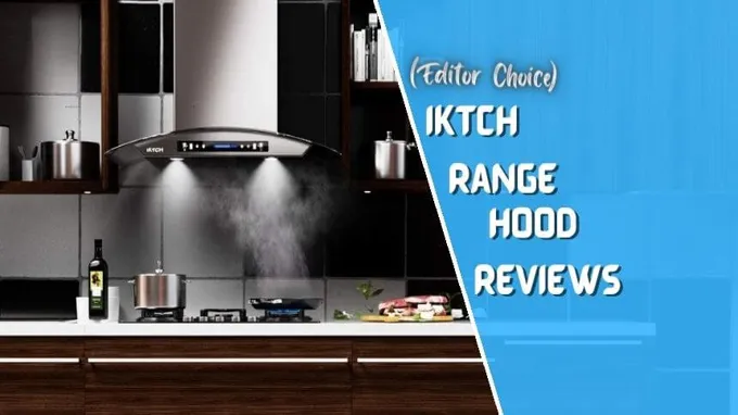 where are iktch range hoods manufactured