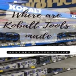 Where Are Kobalt Tools Made? Find Out the Manufacturing Location