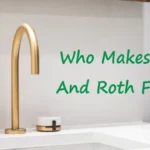 Who Makes Allen and Roth Faucets: Top Manufacturers Revealed