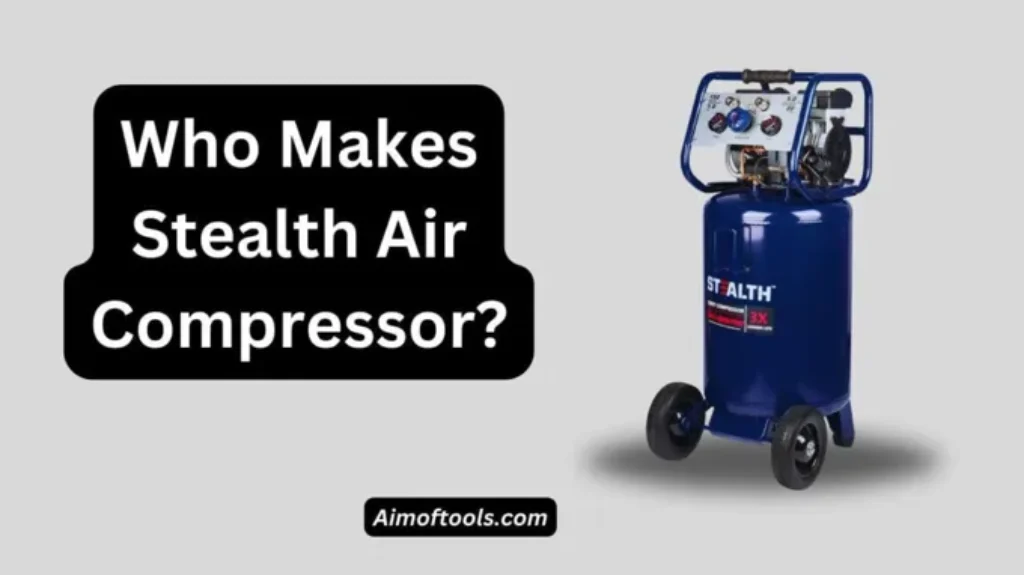 Who Makes Stealth Air Compressors: Top Manufacturer Revealed