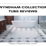 Who Makes Wyndham Collection Tubs: A Guide to Luxury Bathtubs