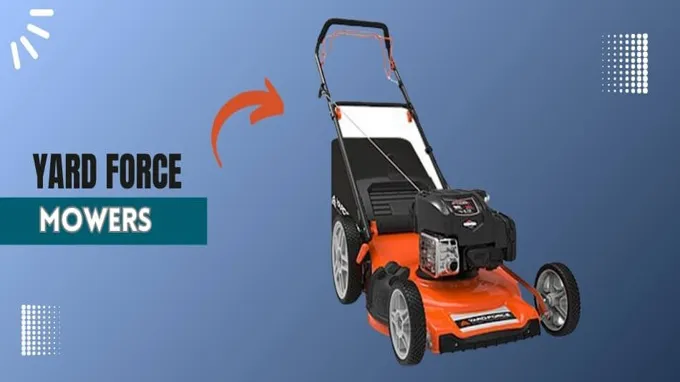 who makes yard force lawn mowers