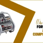 Who manufactures Fortress air compressors: A comprehensive guide